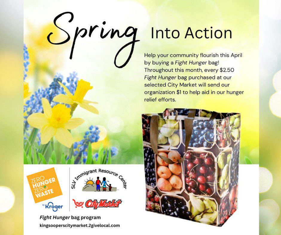 Spring into action! There's still time to purchase a Fight Hunger Bag this month at City Market. For every bag purchased, SLVIRC will receive a $1.